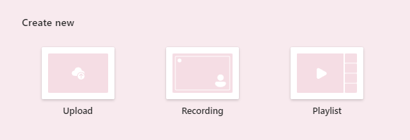 Stream Create new tiles for Upload, Recording, and Playlist